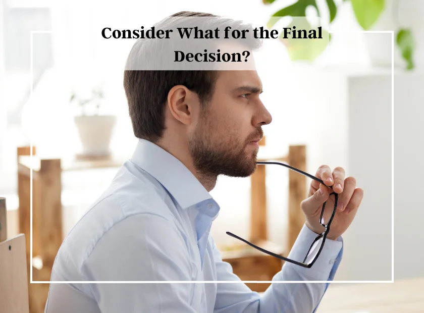 consider what for the final decision