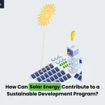 How Can Solar Energy Contribute to a Sustainable Development Program?